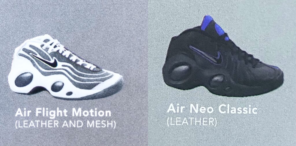 The Nike Air Flight Motion and The Nike Air Neo Classic. 