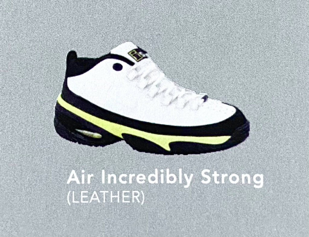 The Nike Air Incredibly Strong. 